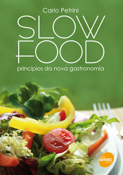 Livro Slow Food - princípios da nova gastronomia
