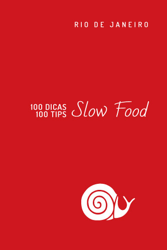 Guia Slow Food - 100 dicas Rio de Janeiro